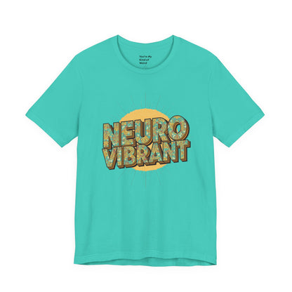 Neuro Vibrant Tee — Retro Graphic T-Shirt - You're My Kind of Weird