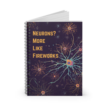 Neurons? More Like Fireworks Spiral Notebook - Creative Journal, Gift for Students, Science Lovers, School Supplies, Inspirational Notebooks - You're My Kind of Weird