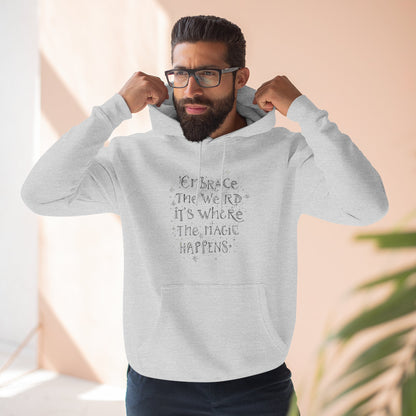 Embrace the Weird Fleece Hoodie | Comfortable Magic Happens Hoodie, Cozy Casual Wear, Unique Gift for Creatives, Inspirational [...]