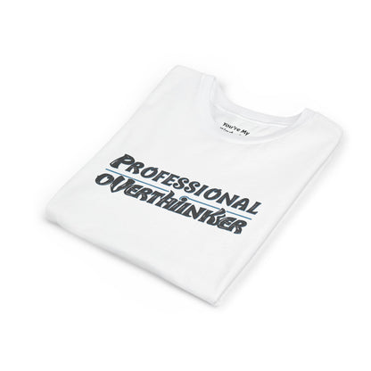 Professional Overthinker Kids T-Shirt – Soft Youth Tee for Creative Thinkers - You're My Kind of Weird