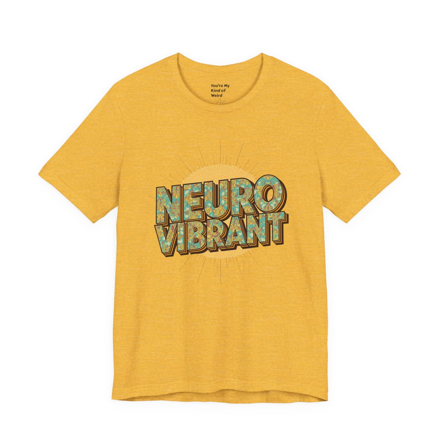 Neuro Vibrant Tee — Retro Graphic T-Shirt - You're My Kind of Weird