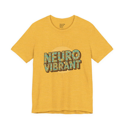 Neuro Vibrant Tee — Retro Graphic T-Shirt - You're My Kind of Weird