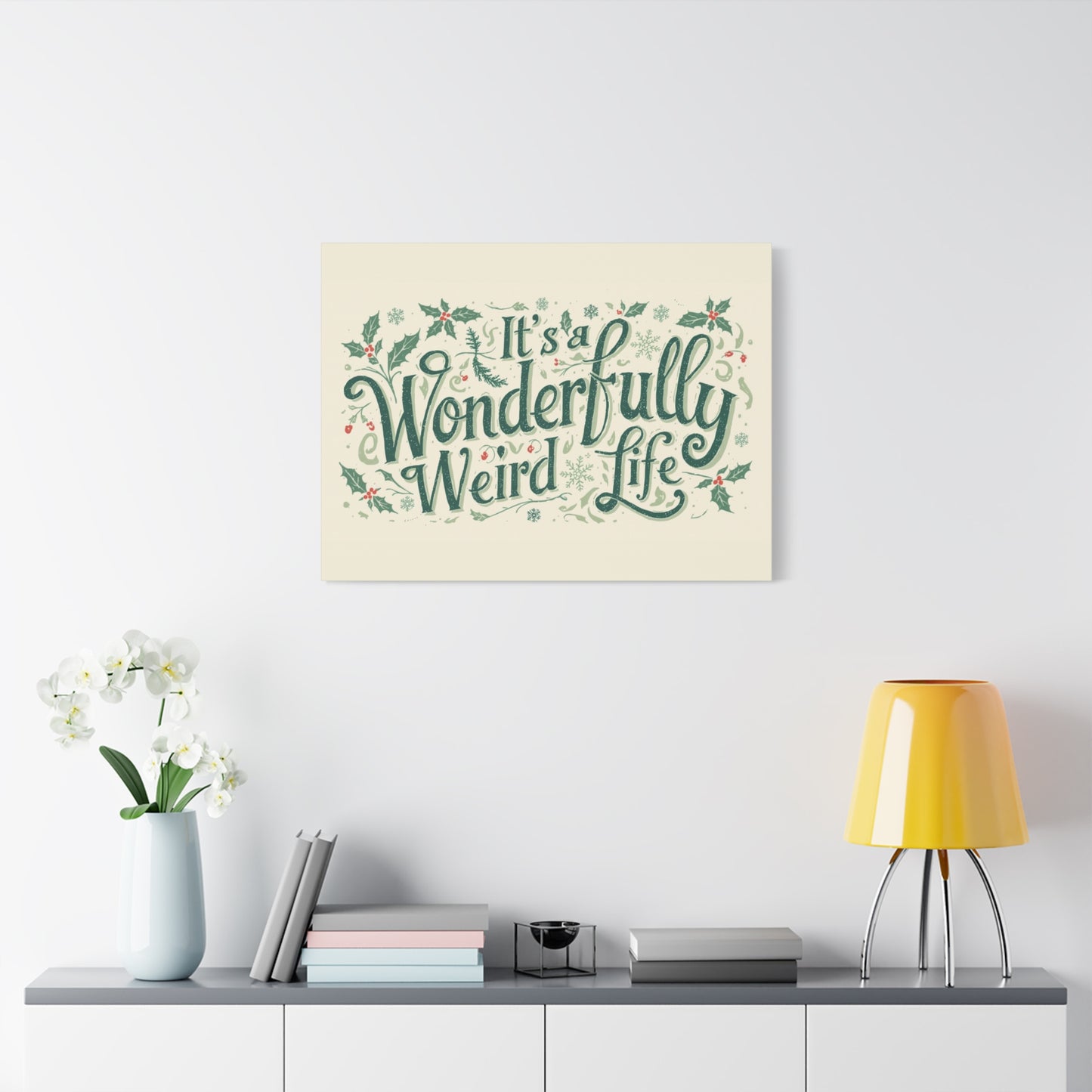 Canvas Wall Art — "It's a Wonderfully Weird Life" Holiday Typography Print - You're My Kind of Weird