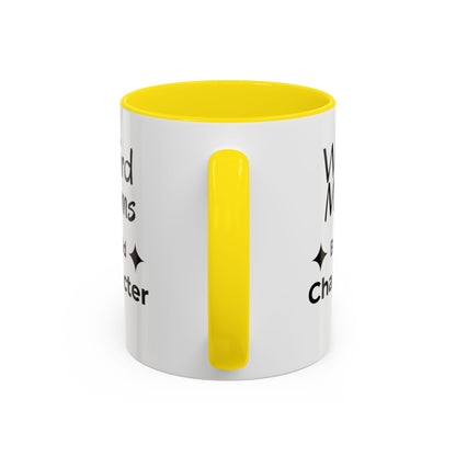 Weird Moms Build Character Mug - You're My Kind of Weird