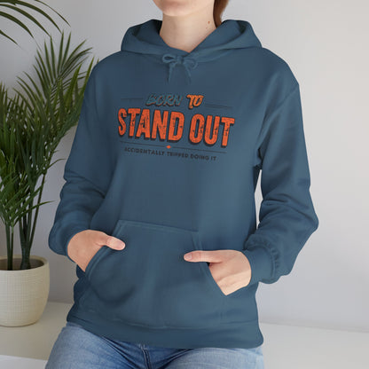 Born to Stand Out Hoodie - Unisex Heavy Blend, Casual Wear, Gift for Friends, Motivational Sweatshirt, Birthday or Celebration