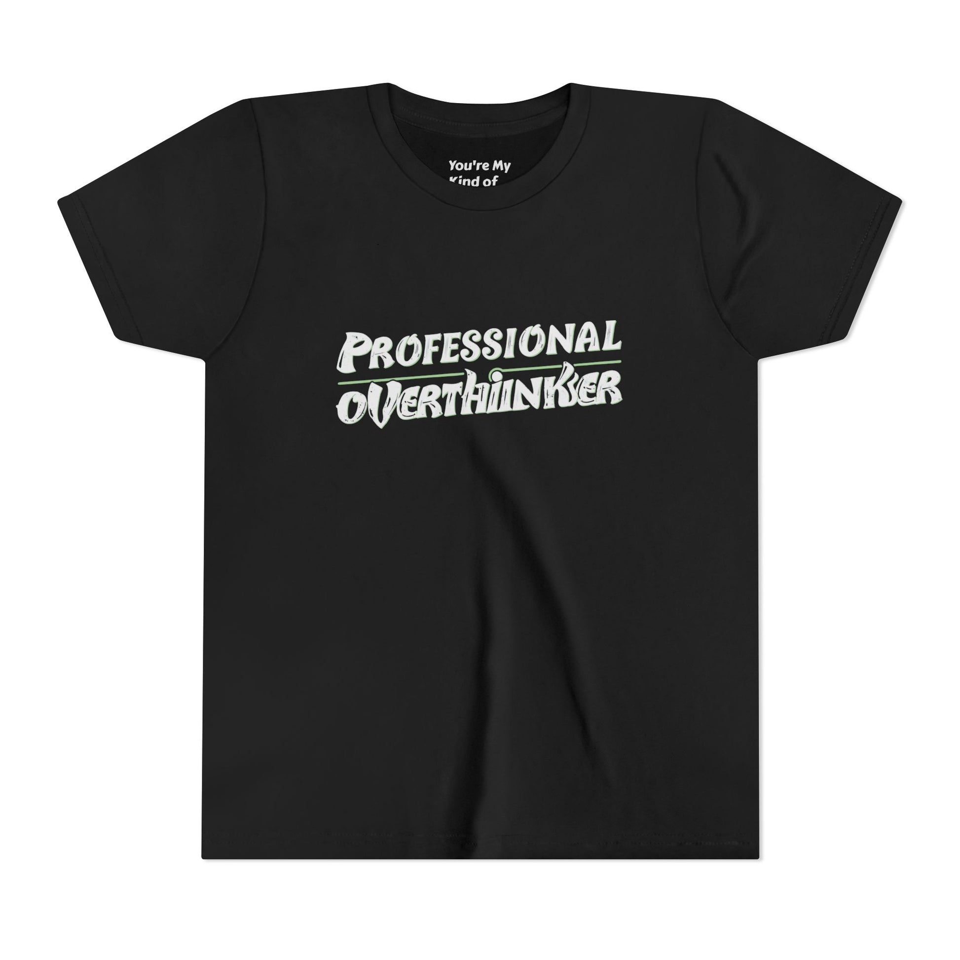 Professional Overthinker Kids T-Shirt – Soft Youth Tee for Creative Thinkers - You're My Kind of Weird