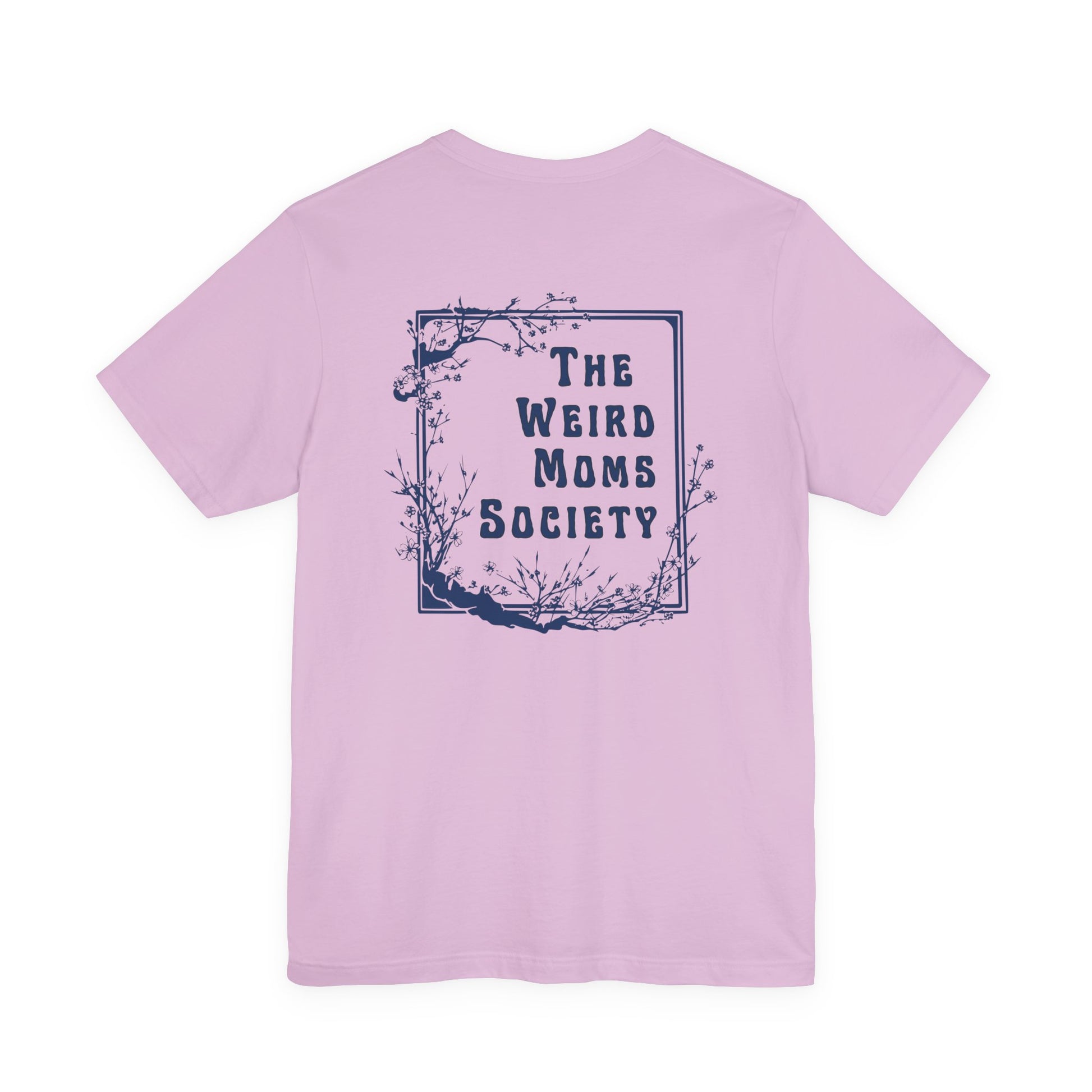 Weird Moms Society Member Shirt - You're My Kind of Weird