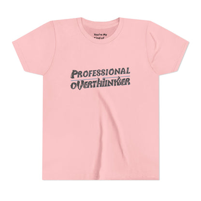 Professional Overthinker Kids T-Shirt – Soft Youth Tee for Creative Thinkers - You're My Kind of Weird