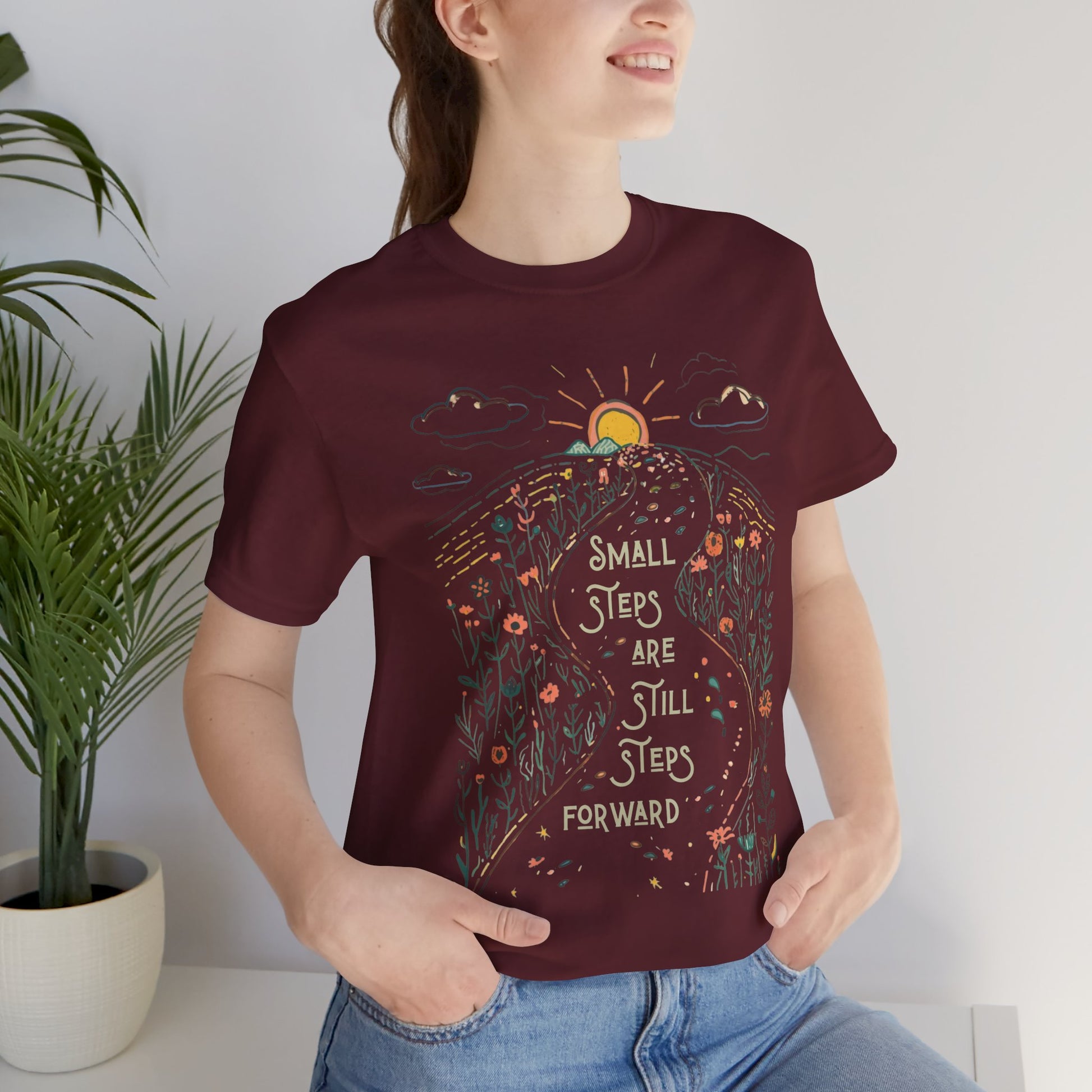 Inspirational T-Shirt: "Small Steps are Still Steps Forward" - You're My Kind of Weird T-Shirt