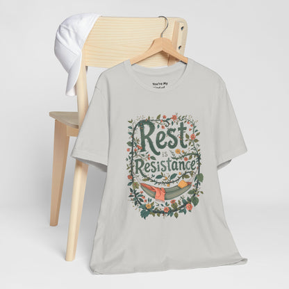 Rest is Resistance Tee, Motivational Shirt, Relaxation Apparel, Unisex Tee, Gift for Peace Lovers - You're My Kind of Weird