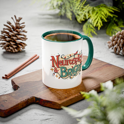 Neurospicy & Bright Mug – Colorful Holiday Coffee Cup for Unique Minds (11oz & 15oz) - You're My Kind of Weird