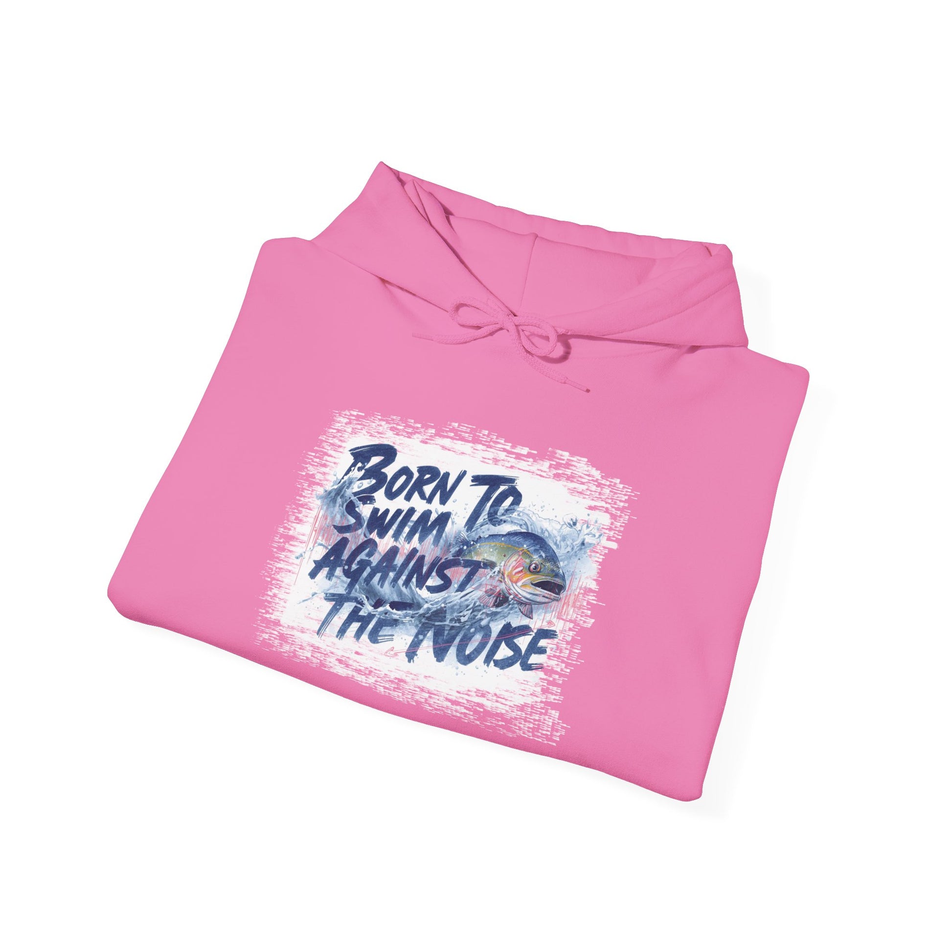 Born to Swim Against the Noise Hoodie | Gift for Deep Thinkers & Creatives - You're My Kind of Weird
