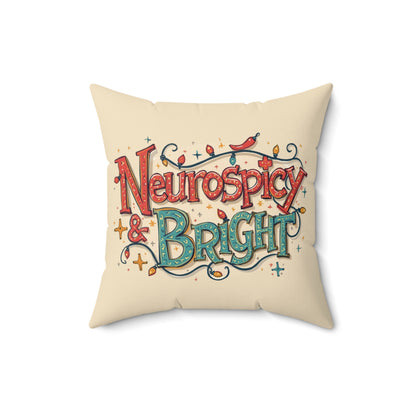 Neurospicy & Bright Throw Pillow – Vibrant Home Décor for Creative Minds | Cozy, Positive Gift for Holidays & Everyday Joy - You're My Kind of Weird