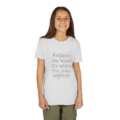 Embrace the Weird, It's Where the Magic Happens Tee - HyperFashion, Stylish Kids Shirt, Youth Fashion Top, Birthday Gift, Everyday Fun Wear