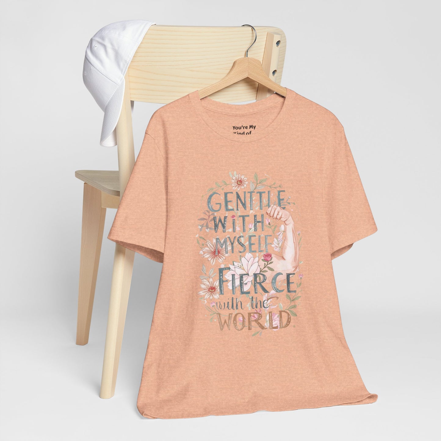 Fierce & Gentle Tee, Empowerment T-Shirt, Self-Care Apparel - You're My Kind of Weird T-Shirt