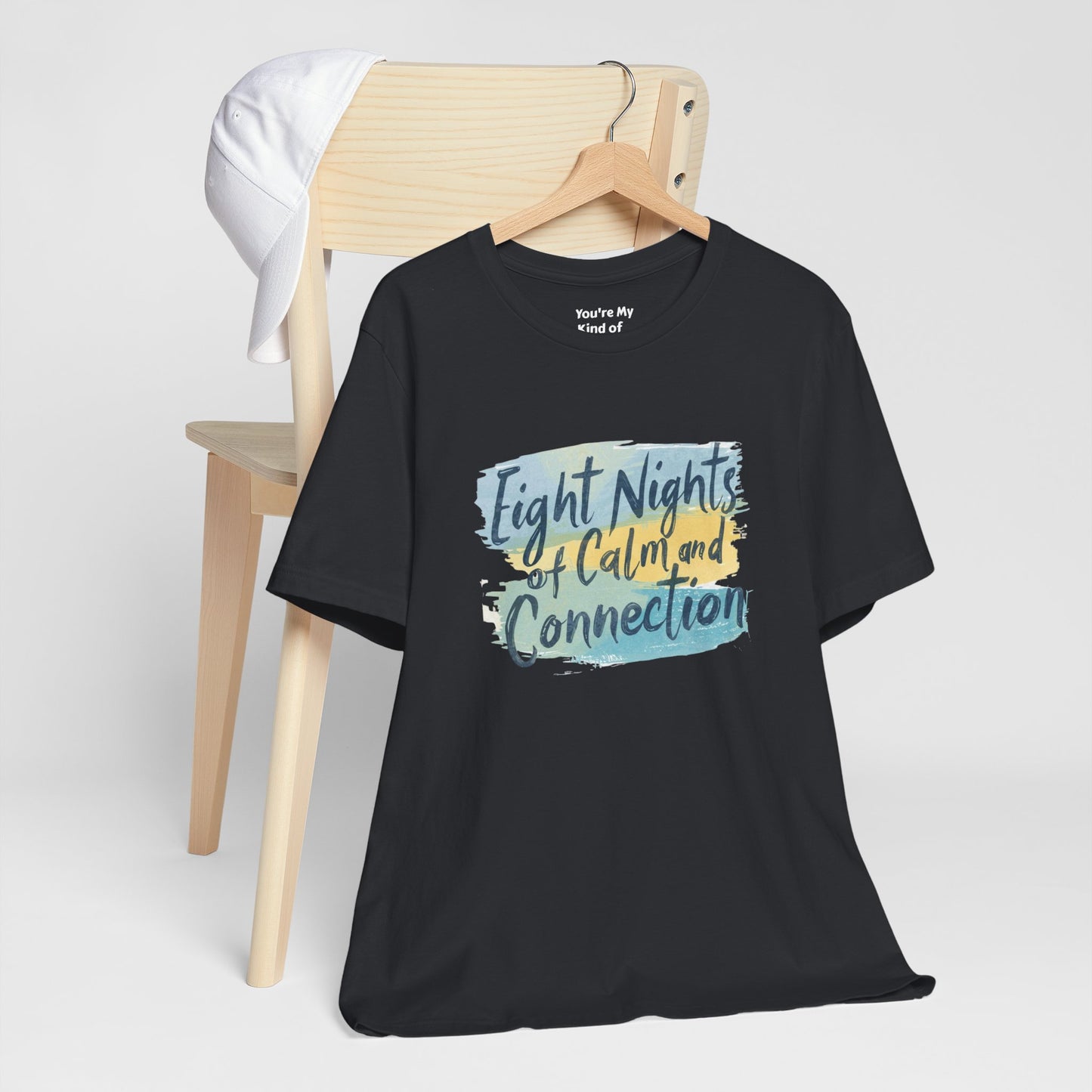 Eight Nights of Calm and Connection Hanukkah Shirt | Mindful Holiday Tee | Jewish Festival of Lights Shirt - You're My Kind of Weird