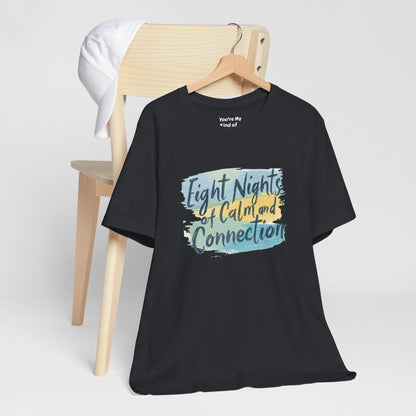 Eight Nights of Calm and Connection Hanukkah Shirt | Mindful Holiday Tee | Jewish Festival of Lights Shirt - You're My Kind of Weird