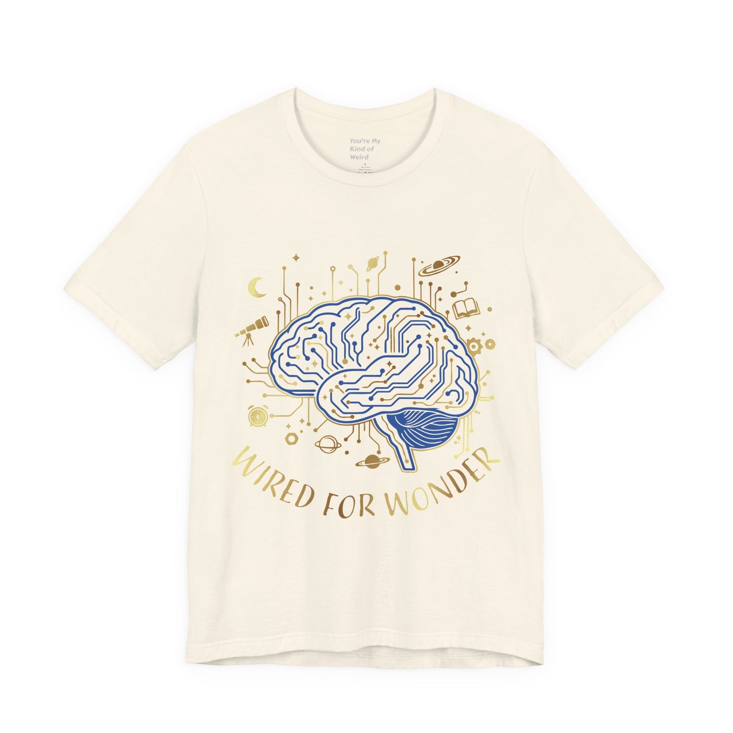 Wired for Wonder Brain Tee Science & Curiosity Graphic T-Shirt - You're My Kind of Weird