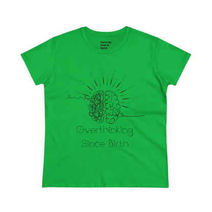 Overthinking Since Birth Tee - Women's Cotton T-Shirt, Gift for Overthinkers, Mental Health Awareness Shirt, Casual Everyday Wear, [...]