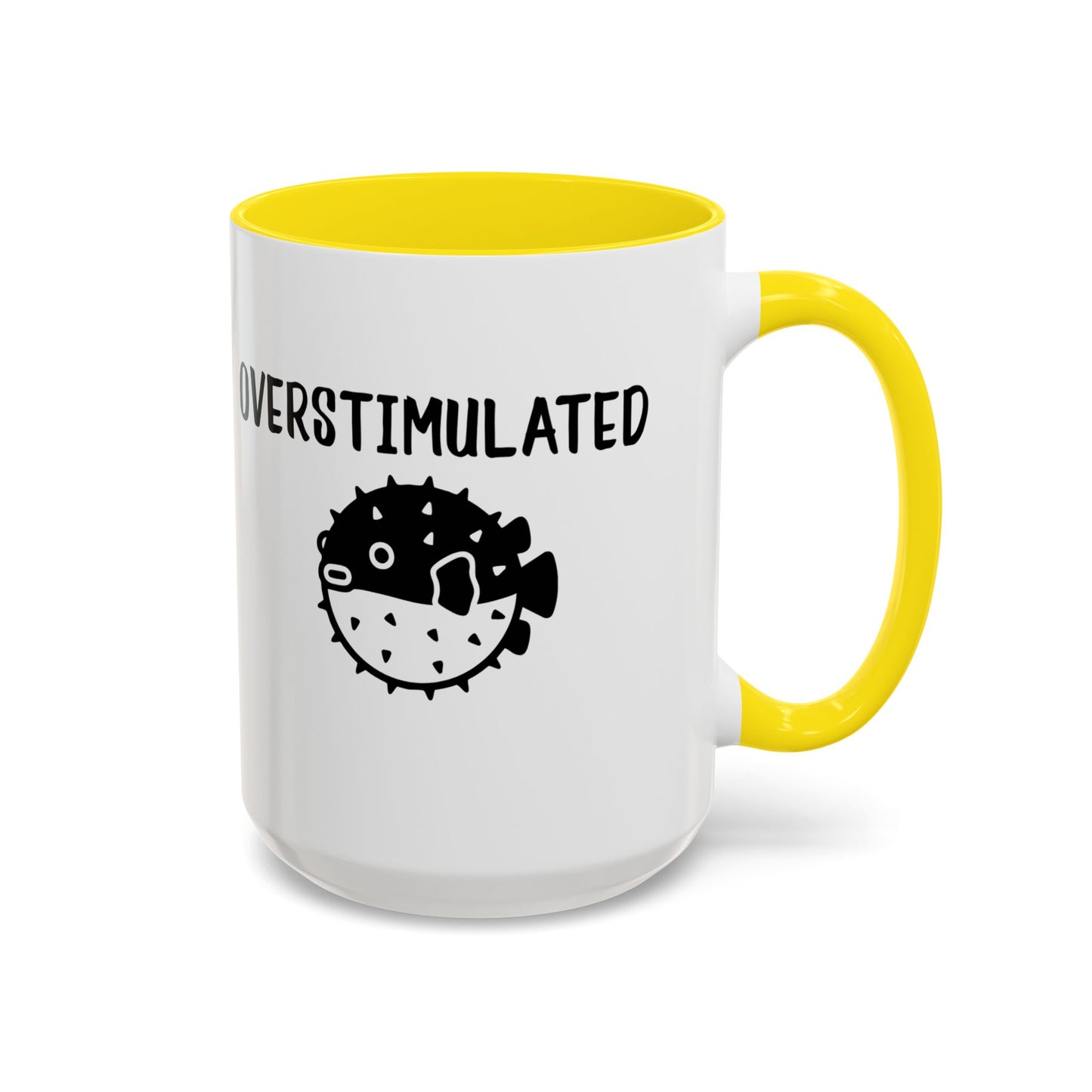 Overstimulated Pufferfish Mug | Accent Coffee Mug 11oz 15oz - You're My Kind of Weird