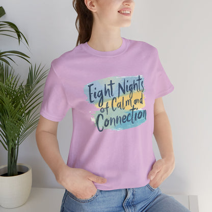 Eight Nights of Calm and Connection Hanukkah Shirt | Mindful Holiday Tee | Jewish Festival of Lights Shirt - You're My Kind of Weird