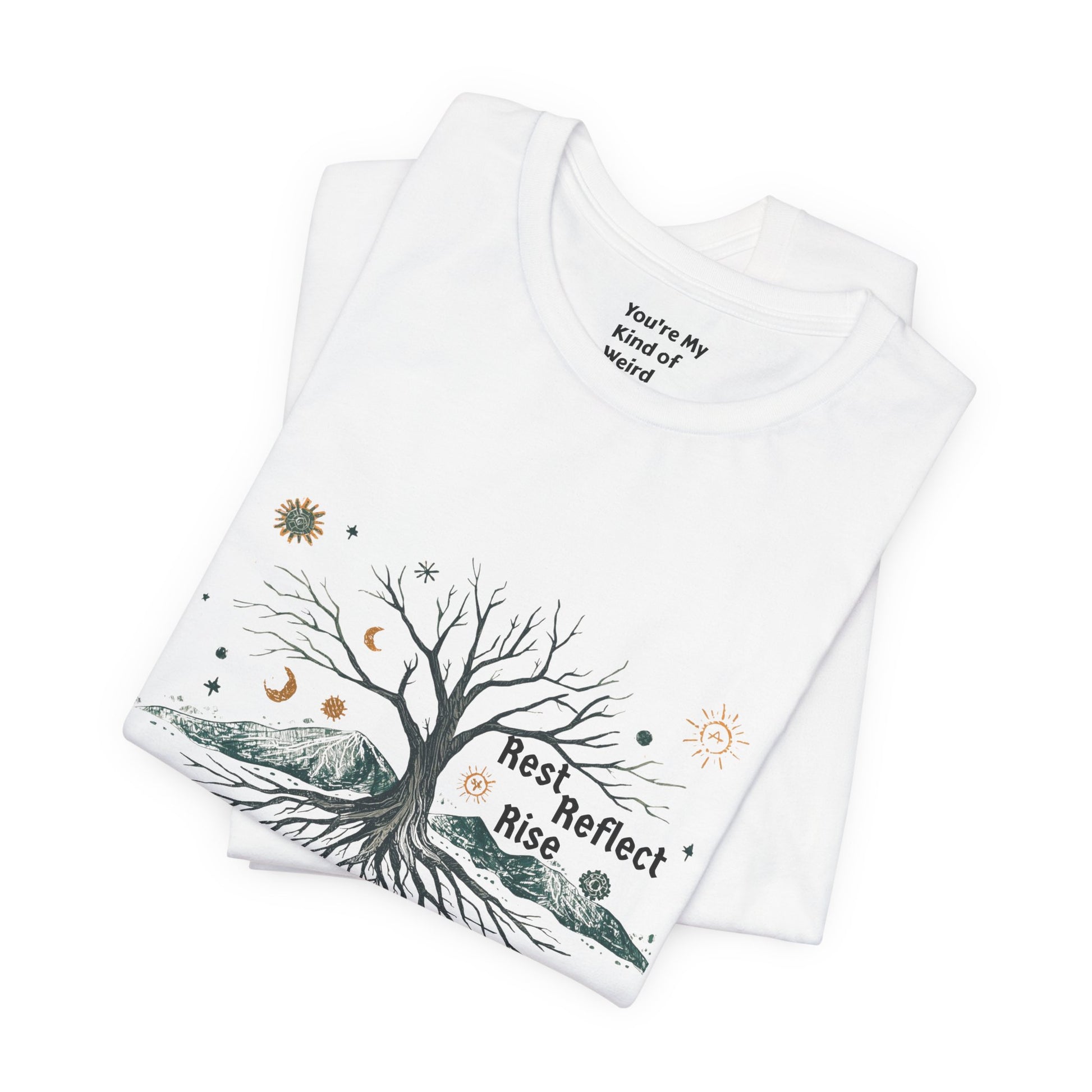 Rest. Reflect. Rise. Solstice Shirt | Mindful Winter Solstice Tee - You're My Kind of Weird
