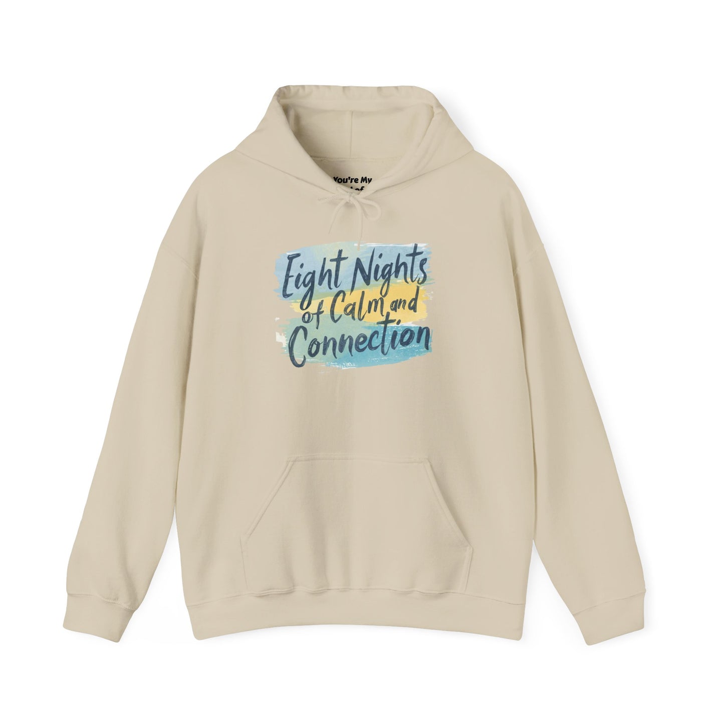 Eight Nights of Calm and Connection Hoodie | Cozy Hanukkah Sweatshirt - You're My Kind of Weird