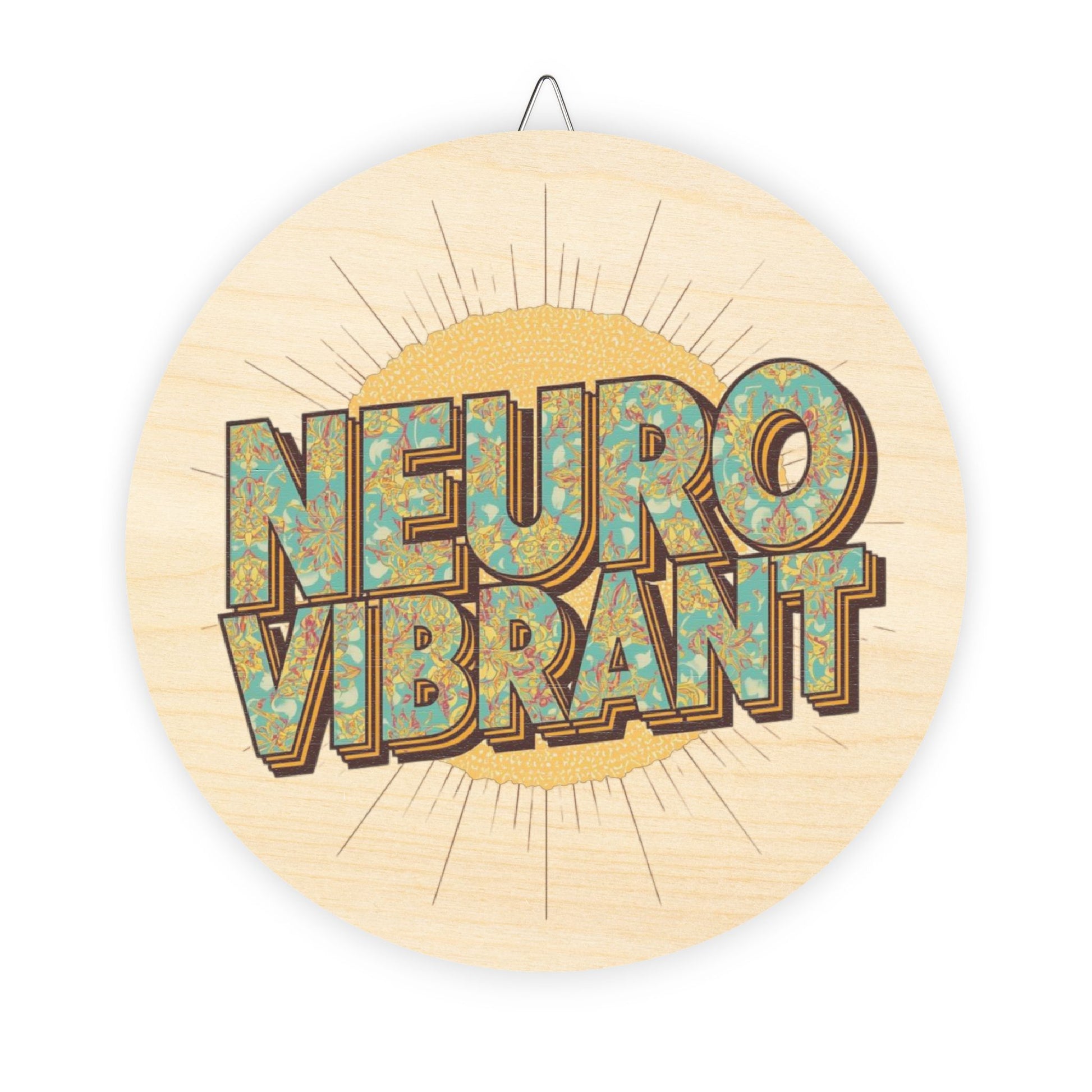NeuroVibrant Round Wood Sign — Retro Wall Decor - You're My Kind of Weird