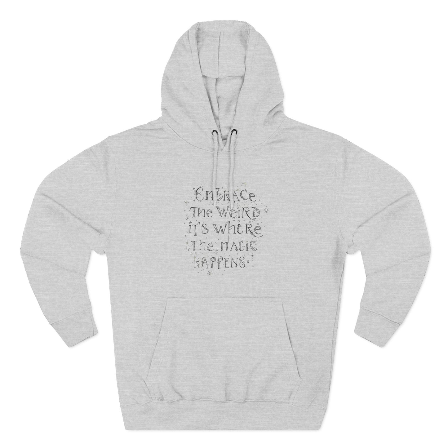 Embrace the Weird Fleece Hoodie | Comfortable Magic Happens Hoodie, Cozy Casual Wear, Unique Gift for Creatives, Inspirational [...]