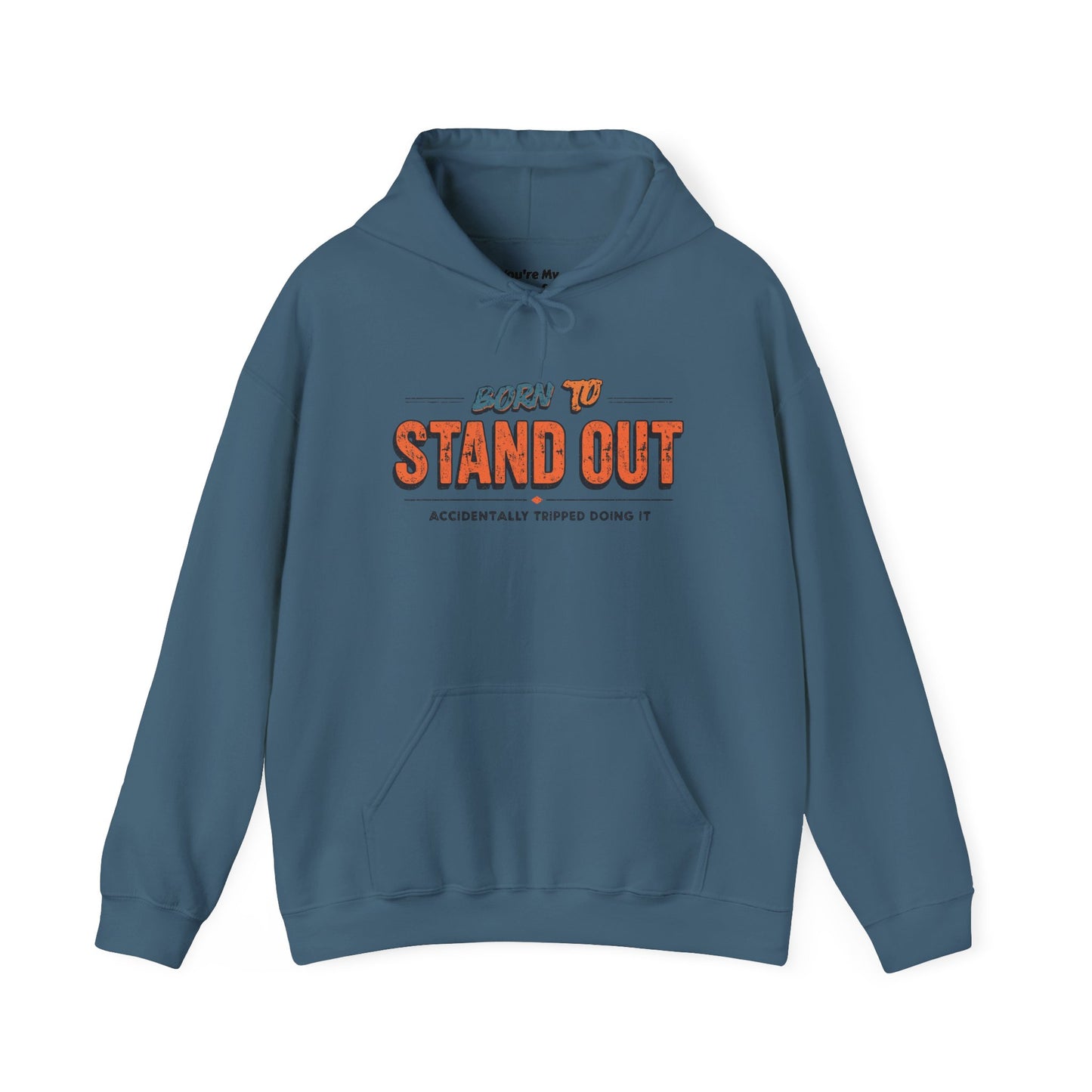 Born to Stand Out Hoodie - Unisex Heavy Blend, Casual Wear, Gift for Friends, Motivational Sweatshirt, Birthday or Celebration