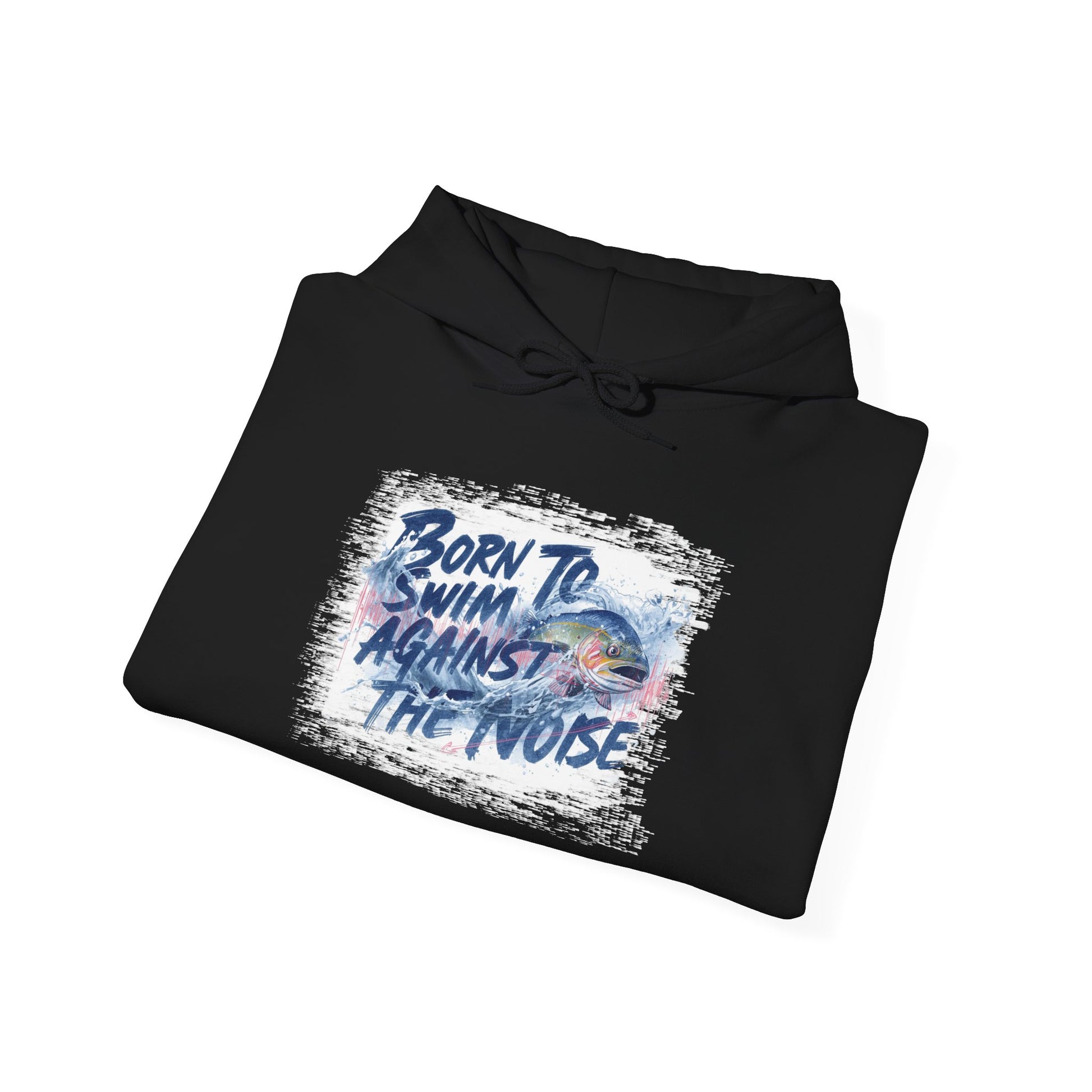 Born to Swim Against the Noise Hoodie | Gift for Deep Thinkers & Creatives - You're My Kind of Weird