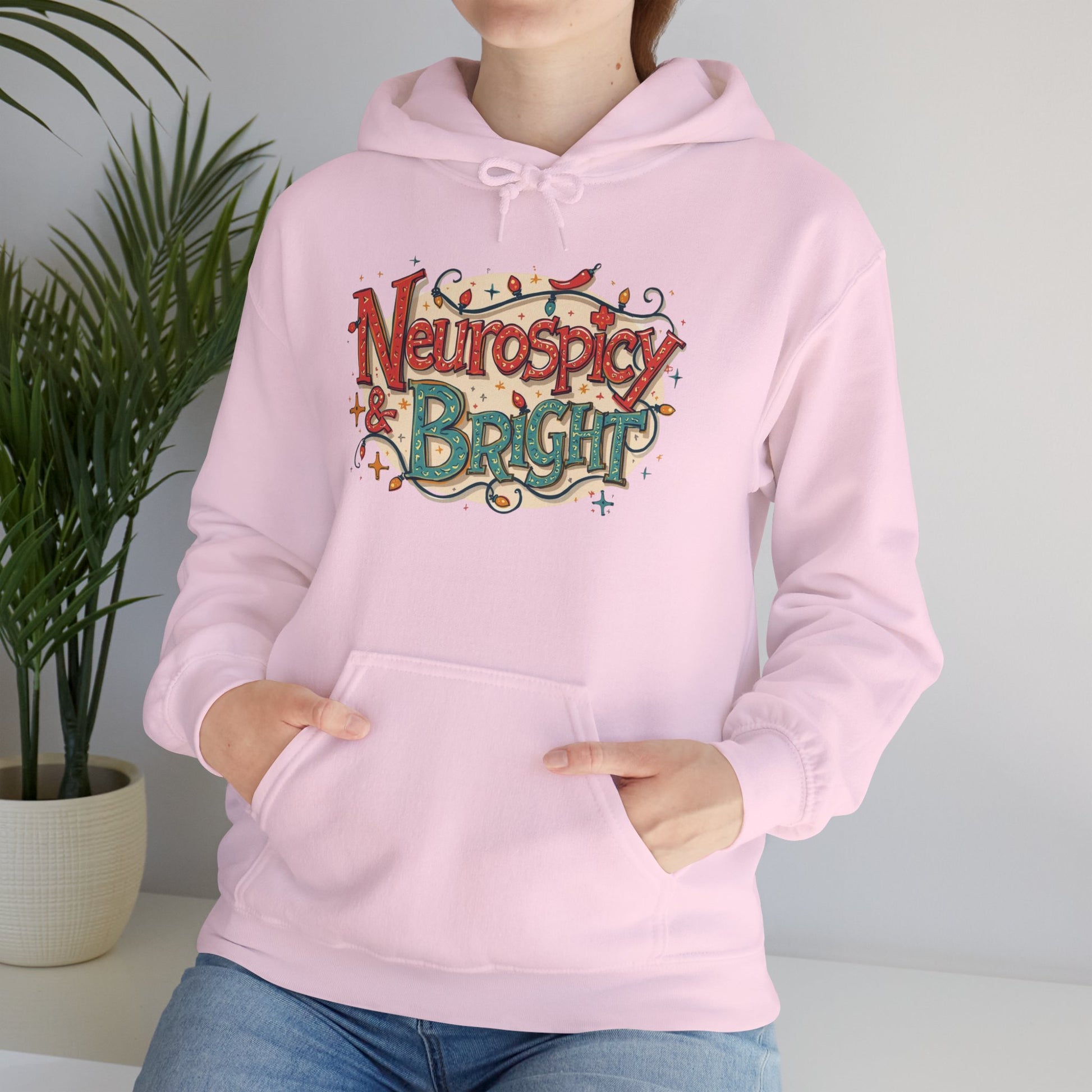 Neurospicy & Bright Hoodie | Cozy Neurodivergent Holiday Sweatshirt - You're My Kind of Weird