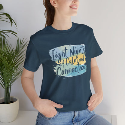 Eight Nights of Calm and Connection Hanukkah Shirt | Mindful Holiday Tee | Jewish Festival of Lights Shirt - You're My Kind of Weird