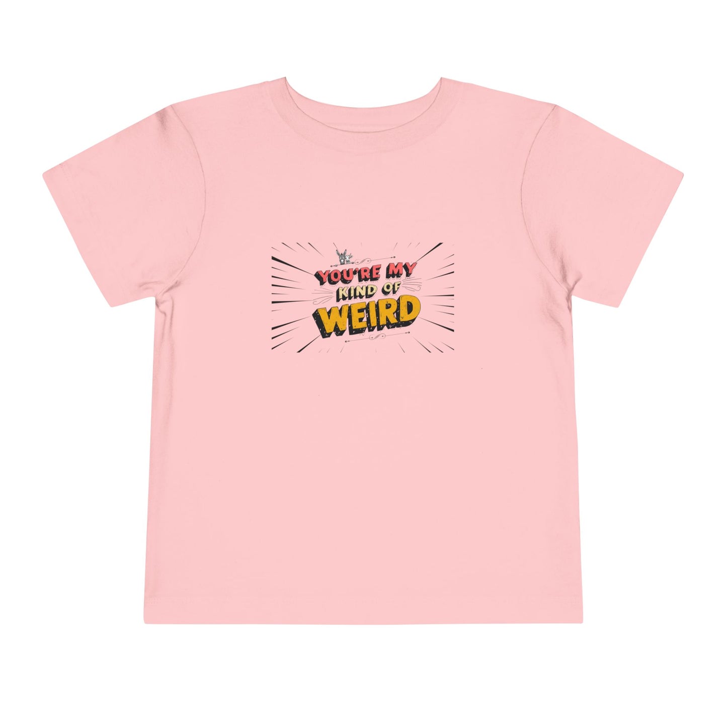 Whimsical Toddler Tee - 'You're My Kind of Weird' Cute Vintage Design, Fun Kids Shirt, Birthday Gift, Playdate Apparel, Funny Toddler Clothing