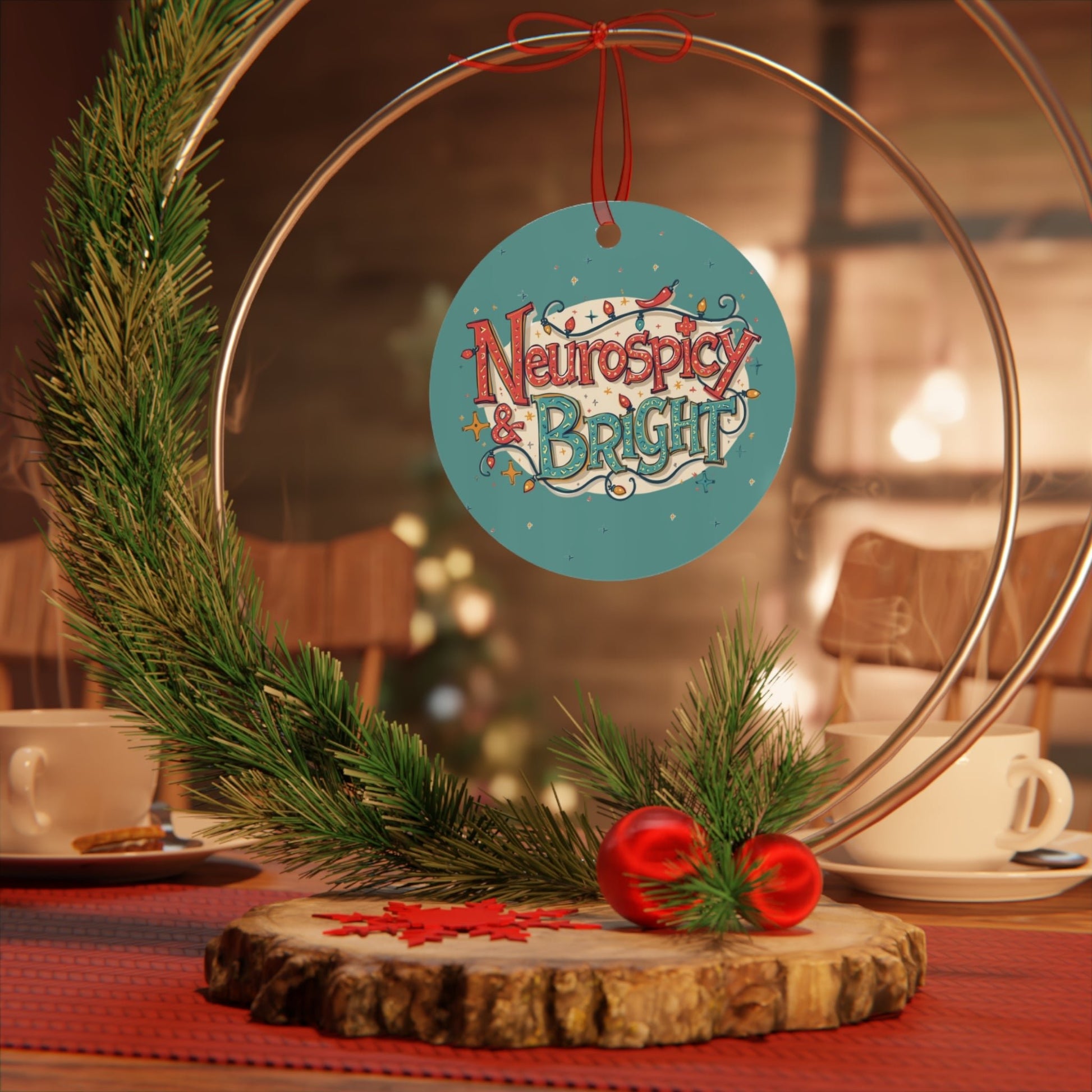 Neurospicy & Bright Metal Ornaments | Unique Holiday Tree Decor, Fun Gift for Neurodivergent Friends - You're My Kind of Weird