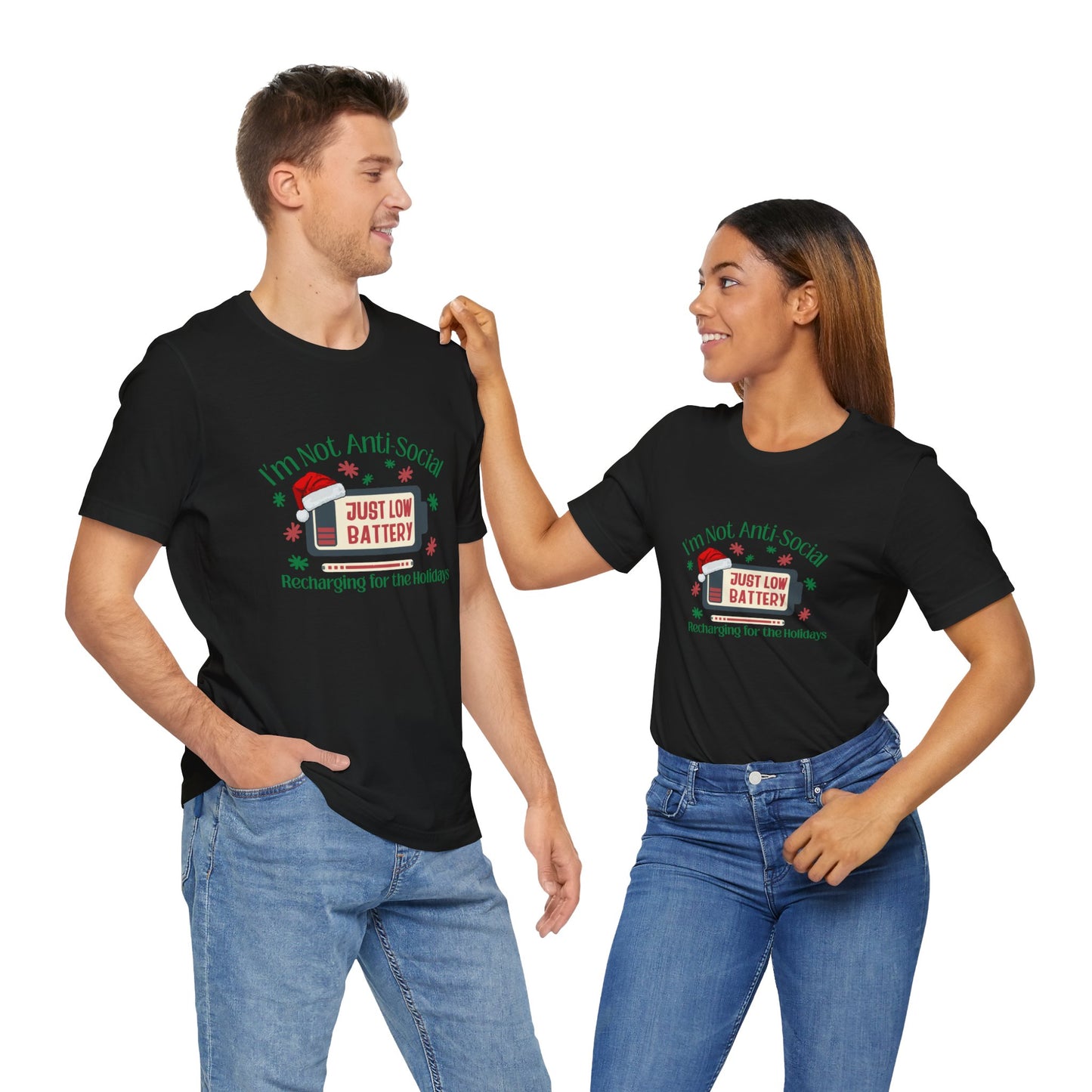 Holiday Recharge Unisex Tee - I'm Not Anti Social, Just Low Battery Holiday Humor - You're My Kind of Weird