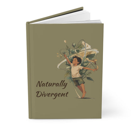 Naturally Divergent (child) Hardcover Journal - Eco - Friendly Note Book for Creative Minds - You're My Kind of Weird