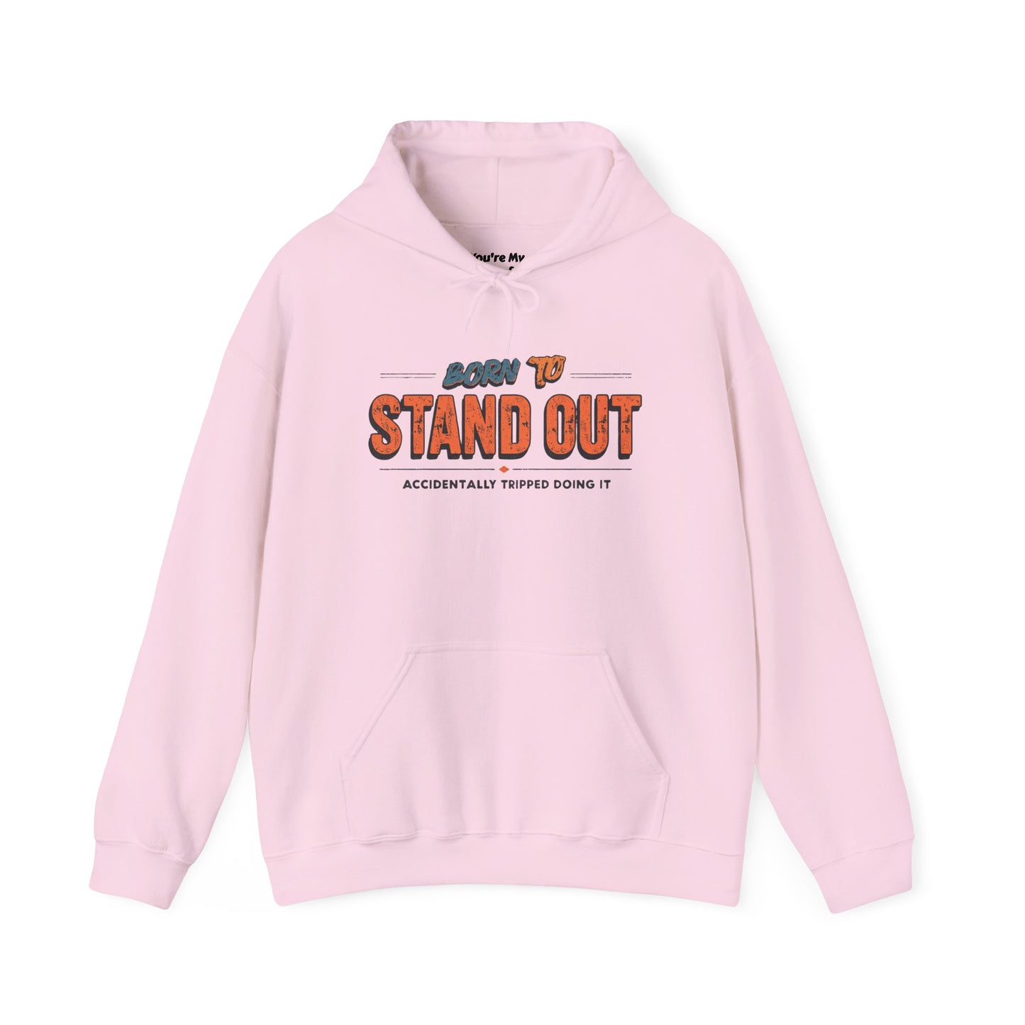 Born to Stand Out Hoodie - Unisex Heavy Blend, Casual Wear, Gift for Friends, Motivational Sweatshirt, Birthday or Celebration