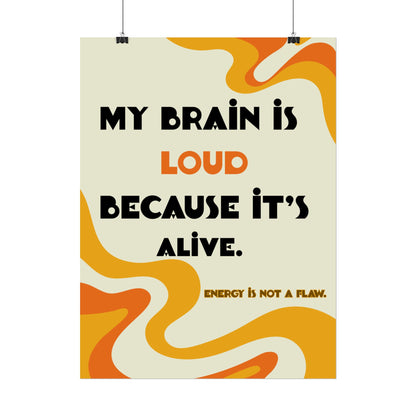 Rolled Poster "My Brain Is Loud Because It's Alive" Retro Swirl Wall Art - You're My Kind of Weird