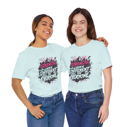 Strength Looks Different Grunge - Inspired Unisex Shirt - You're My Kind of Weird