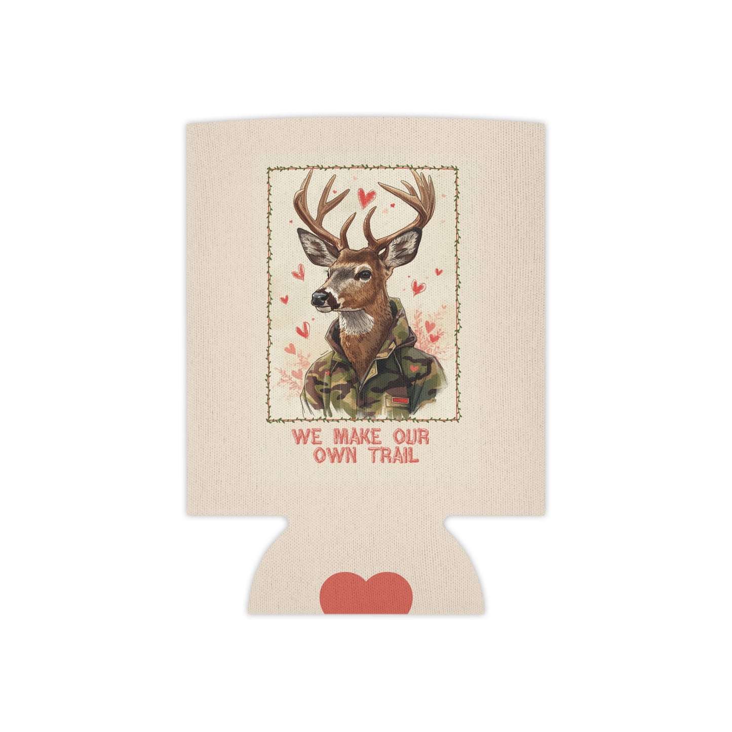 Camo Deer Can Cooler – We Make Our Own Trail Insulated Beverage Koozie - You're My Kind of Weird