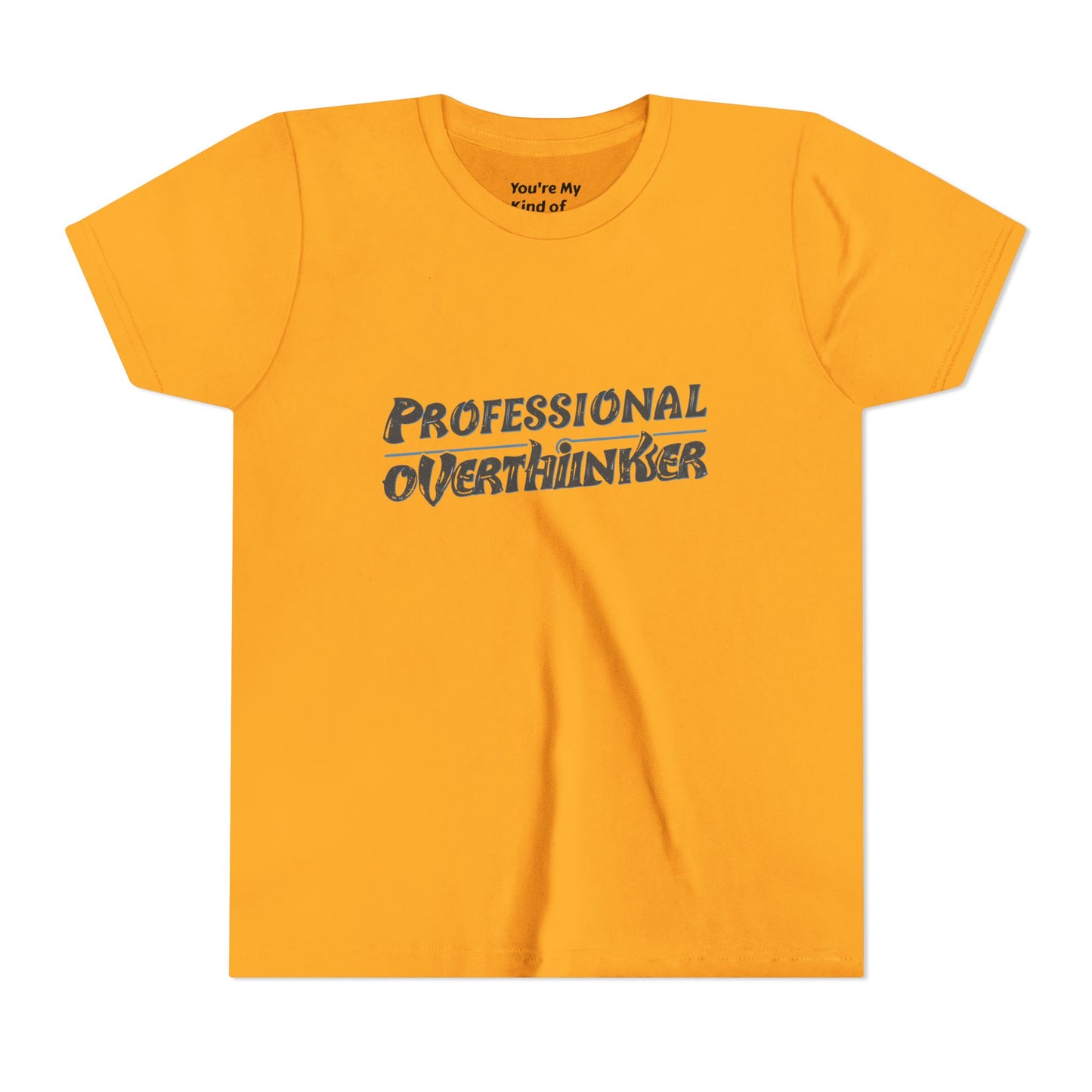Professional Overthinker Kids T-Shirt – Soft Youth Tee for Creative Thinkers - You're My Kind of Weird