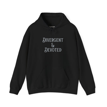 Divergent & Devoted Hoodie - You're My Kind of Weird