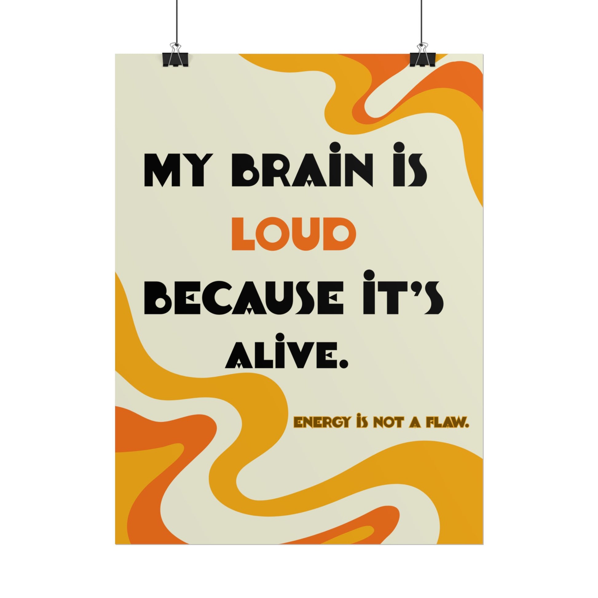 Rolled Poster "My Brain Is Loud Because It's Alive" Retro Swirl Wall Art - You're My Kind of Weird