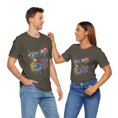 Colorful Different by Design Unisex Tee, Inspirational T-Shirt, Unique Gift for Artists, Creative Expression Apparel, Everyday Wear