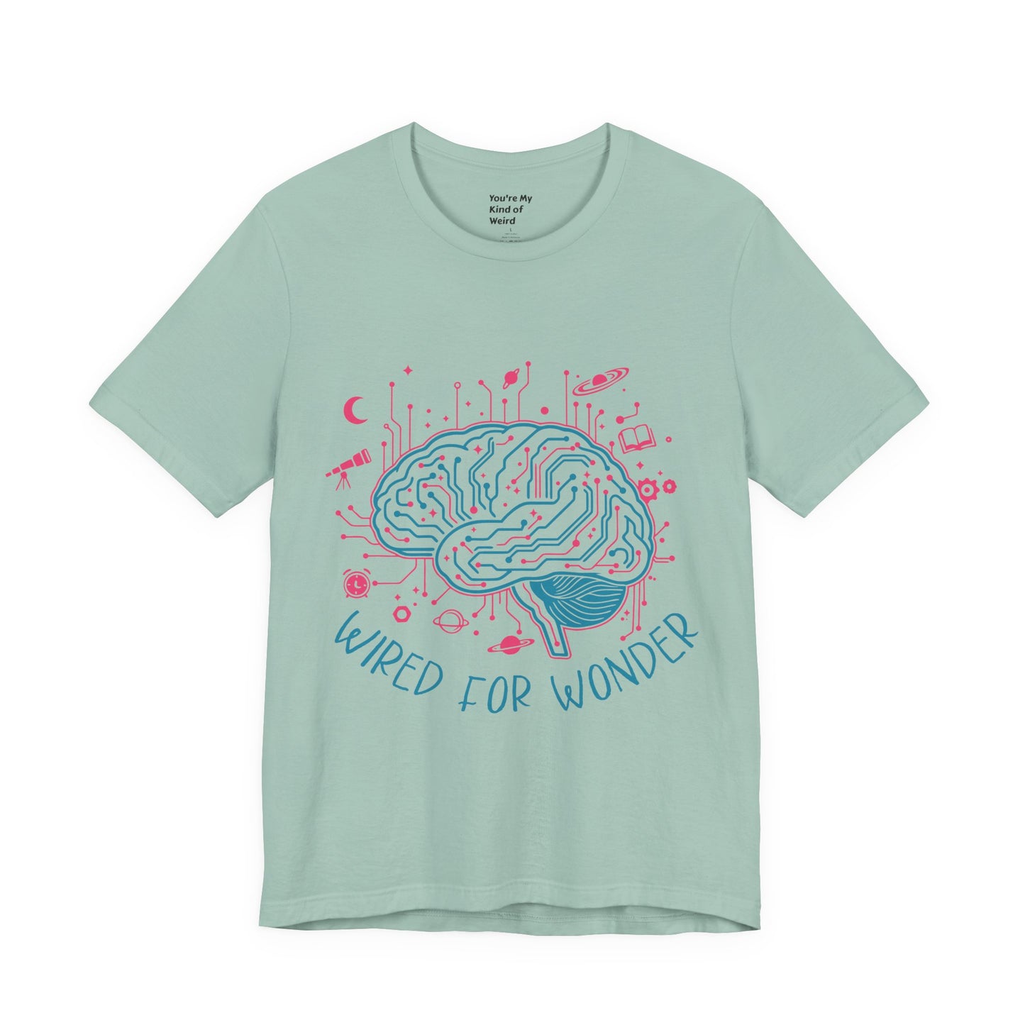 Wired for Wonder — Neurodivergent Curiosity Tee (Adult Unisex) - You're My Kind of Weird