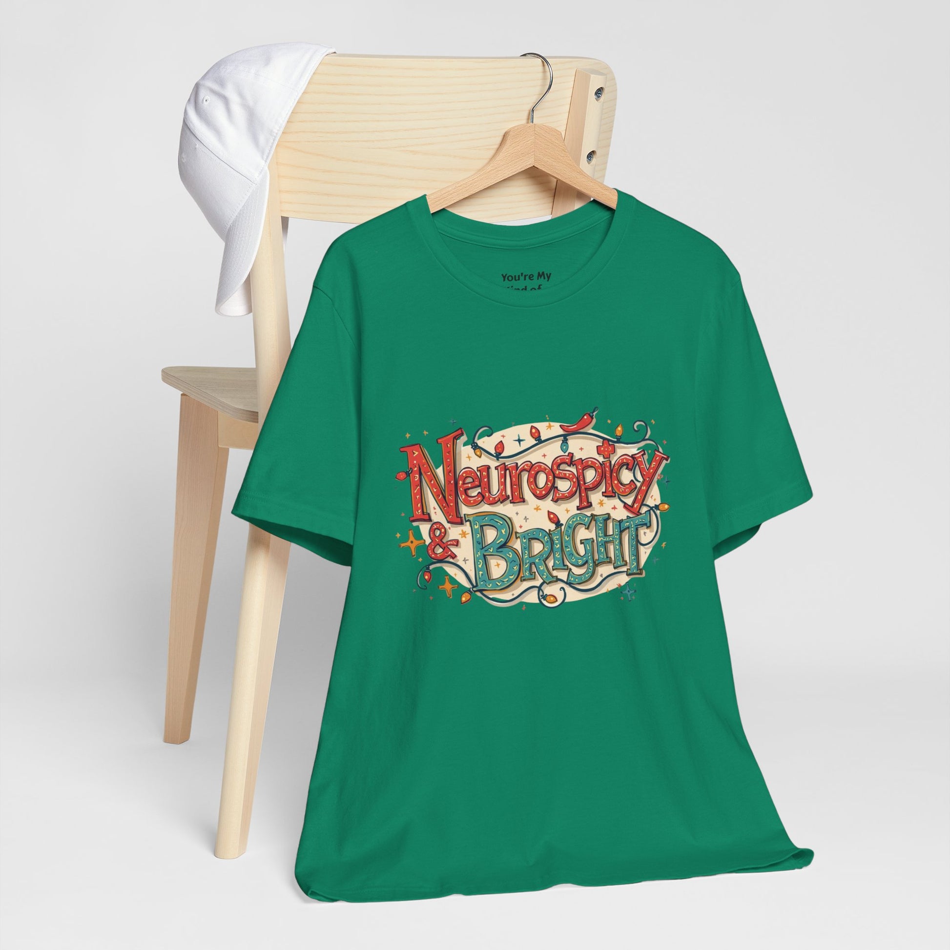 Neurospicy & Bright T-Shirt – Holiday Tee for Unique Minds - You're My Kind of Weird