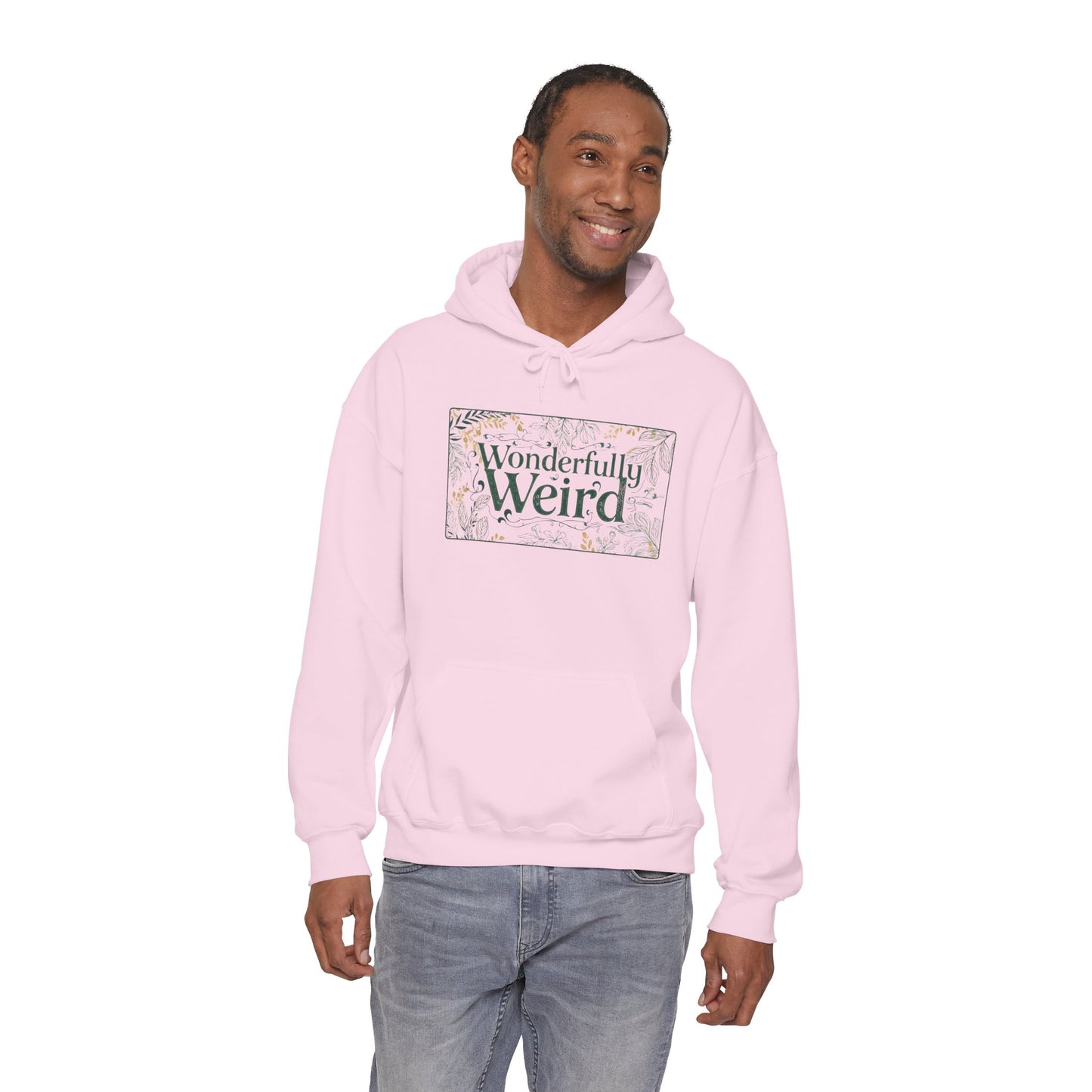 Wonderful Weird Unisex Hoodie - You're My Kind of Weird