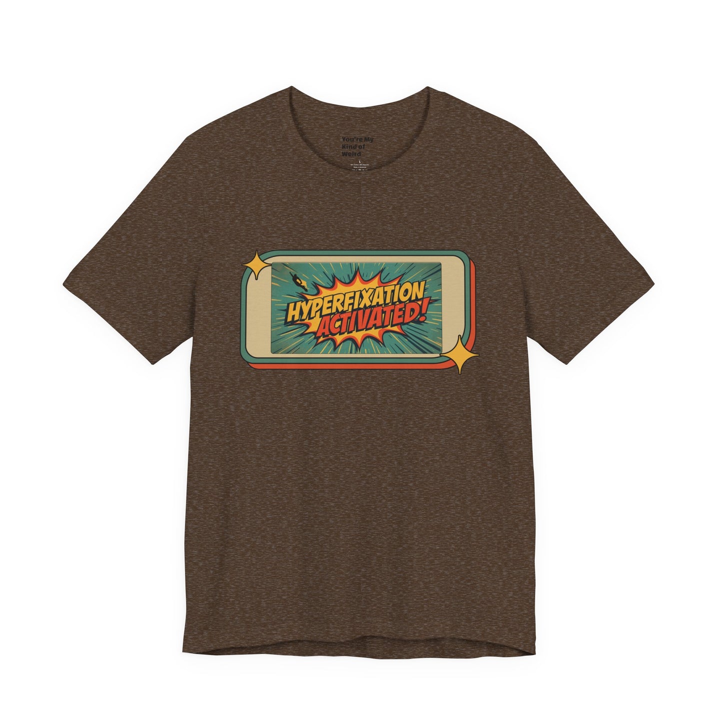 Hyperfixation Activated Unisex Tee - Fun Shirt for Neurodivergents, Gift for ADHD Awareness, Casual Wear, Humor Tee, Quirky Fashion