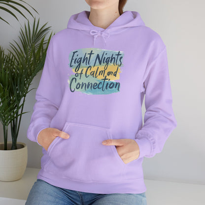 Eight Nights of Calm and Connection Hoodie | Cozy Hanukkah Sweatshirt - You're My Kind of Weird